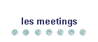 les meetings